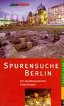 Spurensuche Berlin, Hrsg.: Landesdenkmalamt Berlin. L&H Verlag Hamburg, 8,90 Euro ISBN 3-928119-79-6, 160 S.